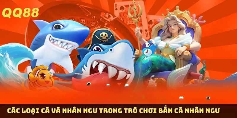 Phân biệt các loại cá và nhân ngư