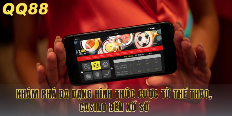 Khám phá đa dạng hình thức cược từ thể thao, casino đến xổ số