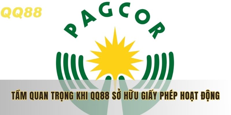 Tầm quan trọng khi QQ88 sở hữu giấy phép hoạt động